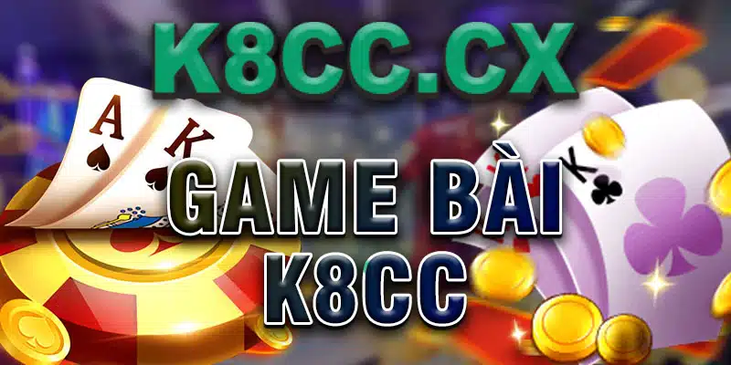  Game bài  K8CC đổi thưởng lớn