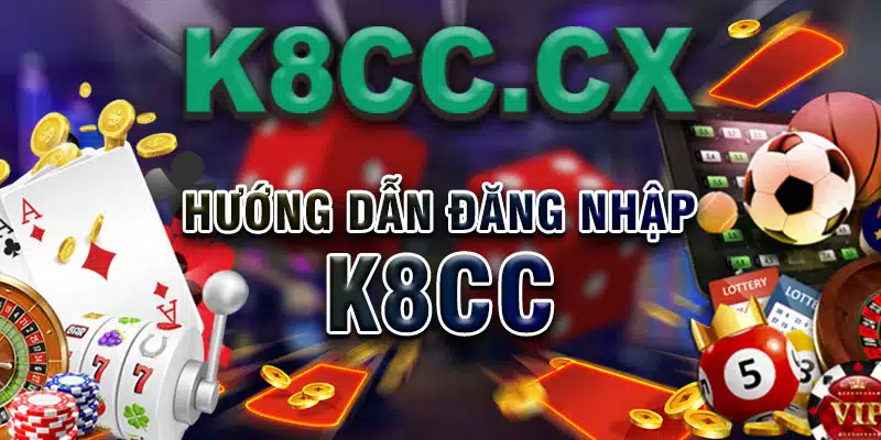 Hướng dẫn đăng nhập K8CC