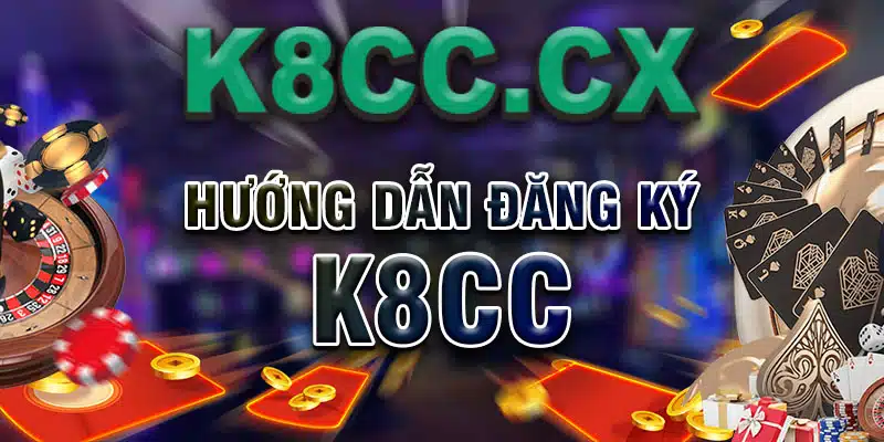 Hướng dẫn đăng ký  K8CC